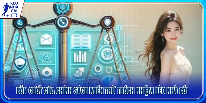 Chính sách miễn trừ trách nhiệm tại Kèo Nhà Cái là gì? 